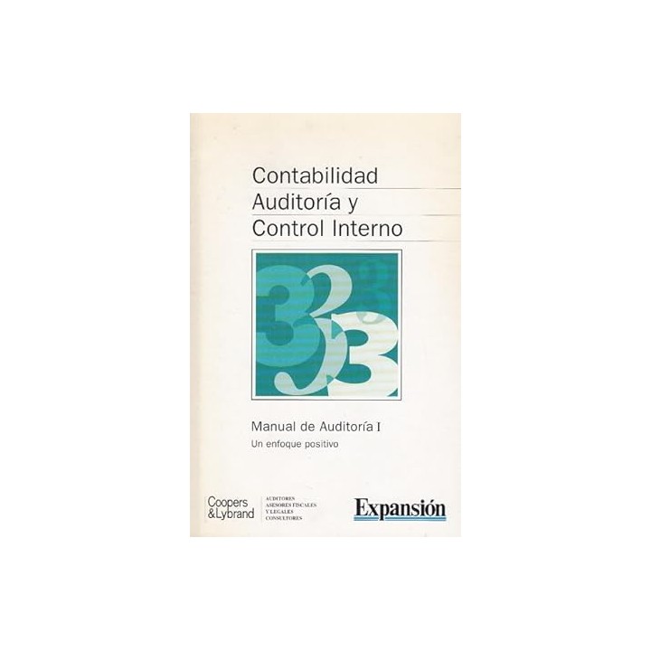 Contabilidad, auditoria, control interno. 3. Manual de auditoria I Un enfoque positivo